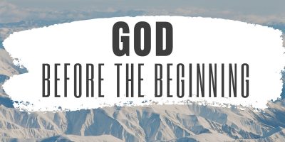God Before the Beginning