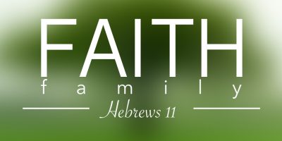 Worshiping, Walking, and Working by Faith (Hebrews 11:1-7)