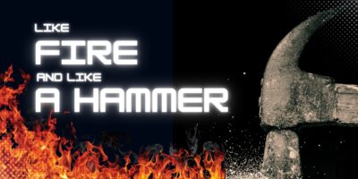 Like Fire and Like a Hammer (Jer. 23:23-29)