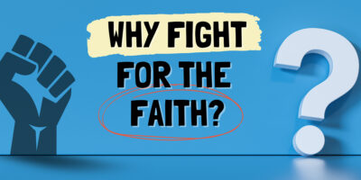 Why Fight for the Faith? (Jude 1:1-2)