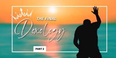 The Final Doxology Part 2 (Jude vv. 24-25)