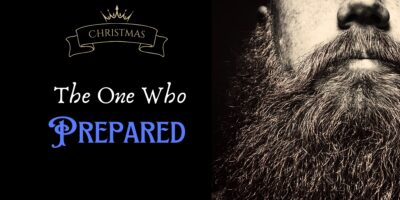 John the Baptist, The One Who Prepared (Luke 1:5-17)