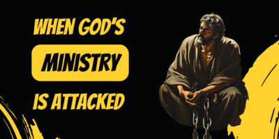 When God’s Ministry is Attacked (Acts 4:23-31)